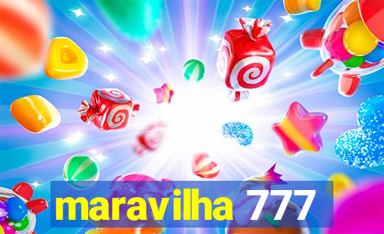 maravilha 777